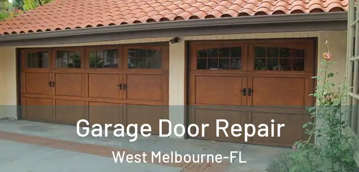  Garage Door Repair West Melbourne-FL