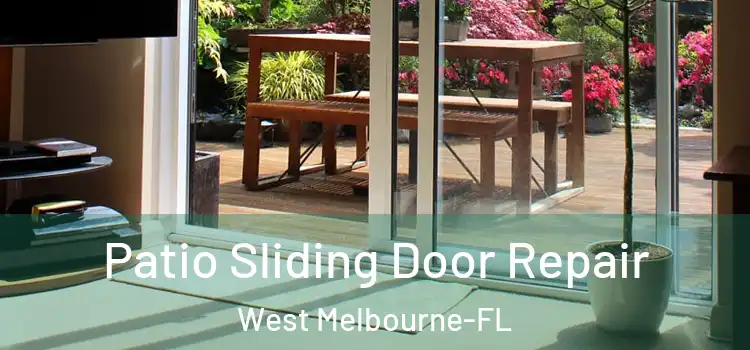  Patio Sliding Door Repair West Melbourne-FL
